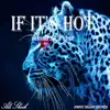 Ali Sheik - If It's Hot - Single